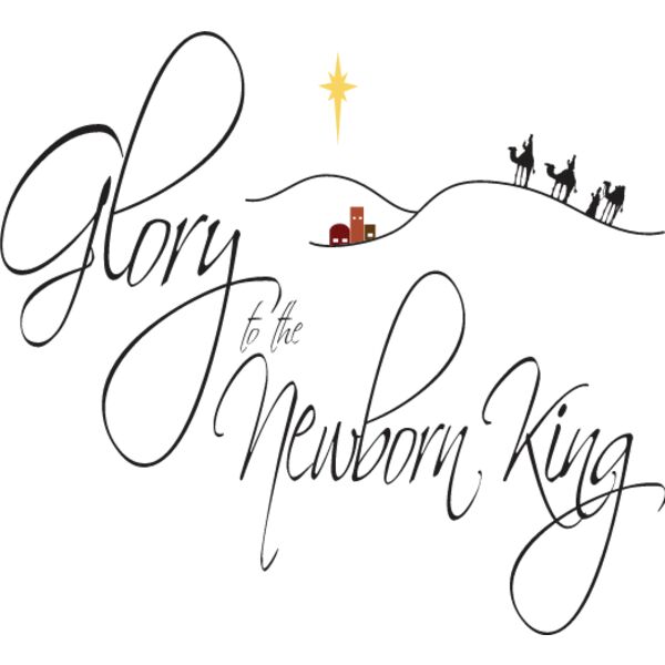 Glory to the Newborn King Thumbnail