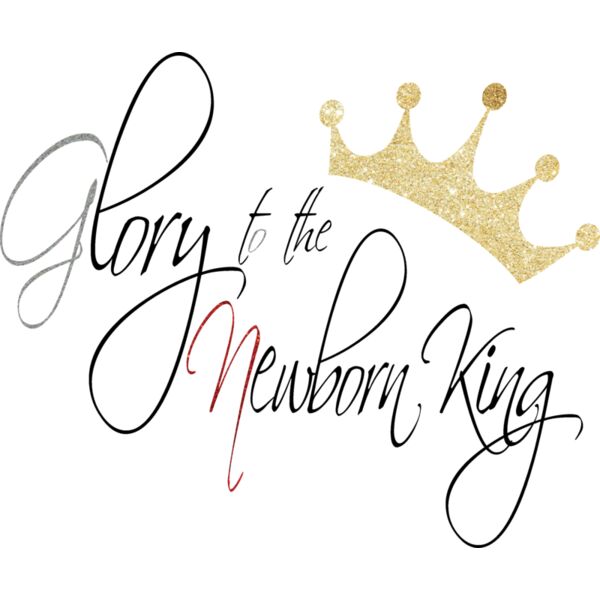 Glory to the Newborn King with Crown2 Thumbnail